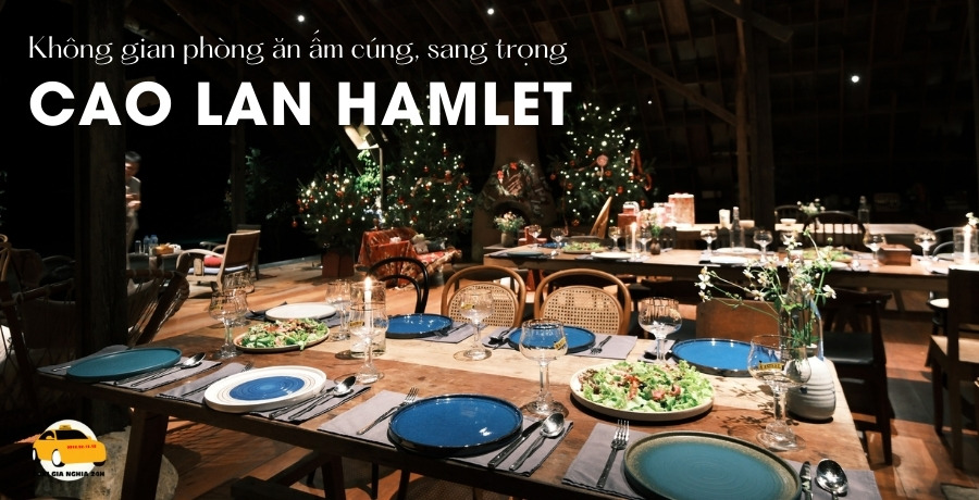 Cao Lan Hamlet có đầy đủ các món nướng (BBQ), món Âu và món Việt.