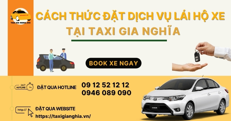 Hướng dẫn đặt dịch vụ tài xế lái hộ tại Taxi Gia Nghĩa qua hotline 0912.52.12.12