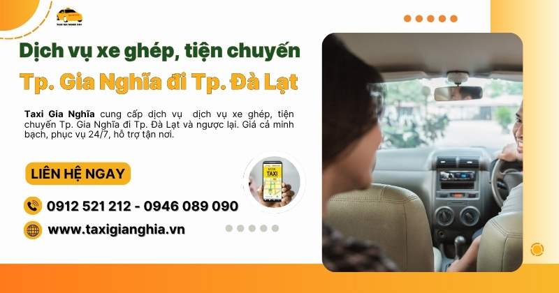 Dịch vụ xe tiện chuyến nổi bật của Taxi Gia Nghĩa đi Đà Lạt và ngược lại 