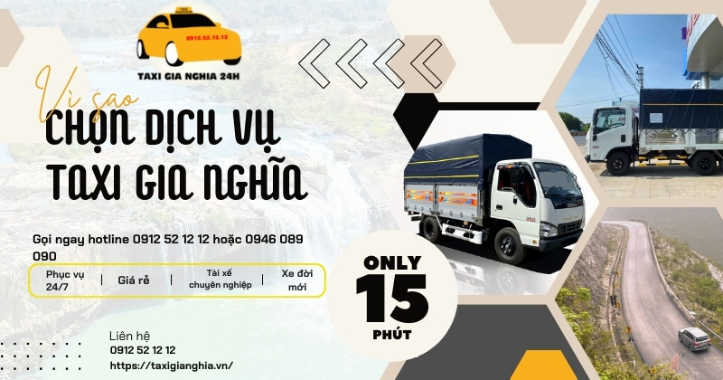 Vì sao bạn nên chọn taxi tải vận chuyển hàng hóa, chuyển nhà, văn phòng Gia Nghĩa